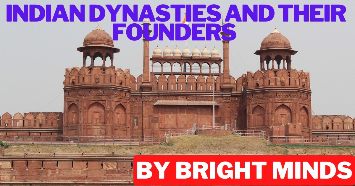 Indian Dynasties And Their Founders